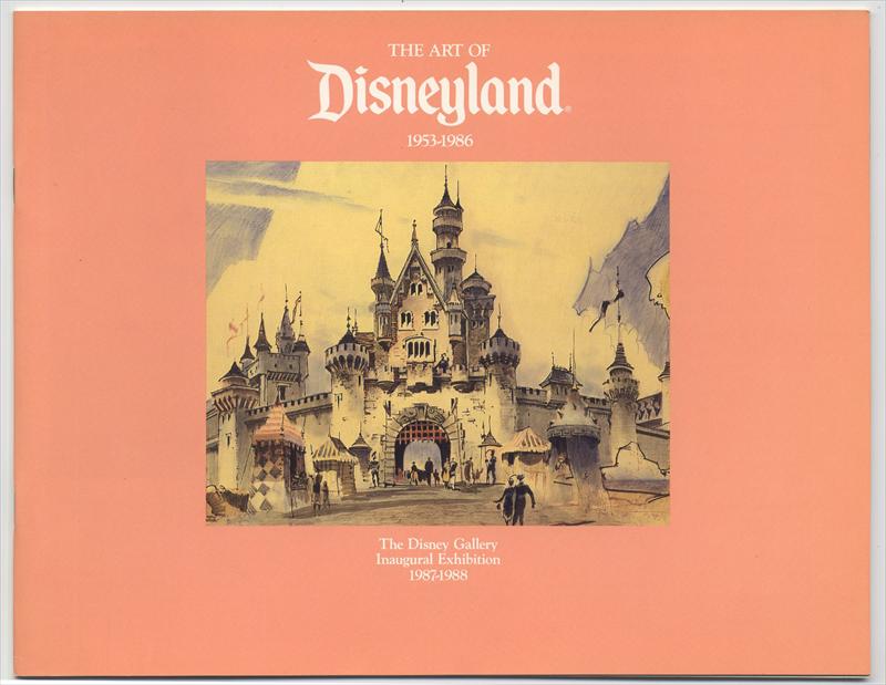 The Art of Disneyland Catalogue of the Inaugural Exhibition of The Dis