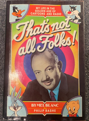 THAT'S NOT ALL FOLKS Mel Blanc 1st Edition/1st Print Hardcover 1988 Warner Books