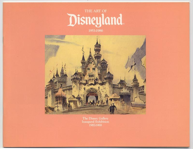 The Art of Disneyland Catalogue of the Inaugural Exhibition of The Disney Gallery, 1987