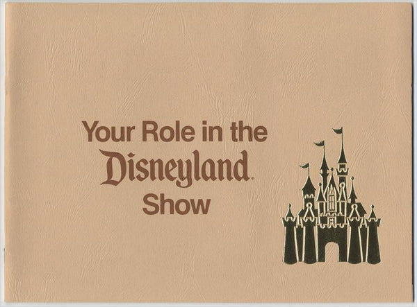 Your Role In The Disneyland Show, 36-page Book for New Park Cast Members, 1980